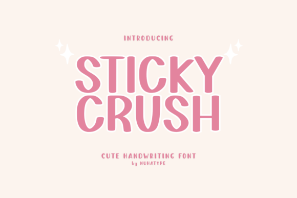 Sticky Crush: A Handwritten Font for Warm, Approachable Campaign Design